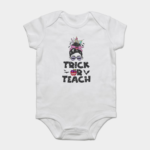 Trick Or Teach Messy Bun Halloween Teacher Costume Baby Bodysuit by The WYLD Tribe